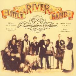 Little River Band : Diamantina Cocktail